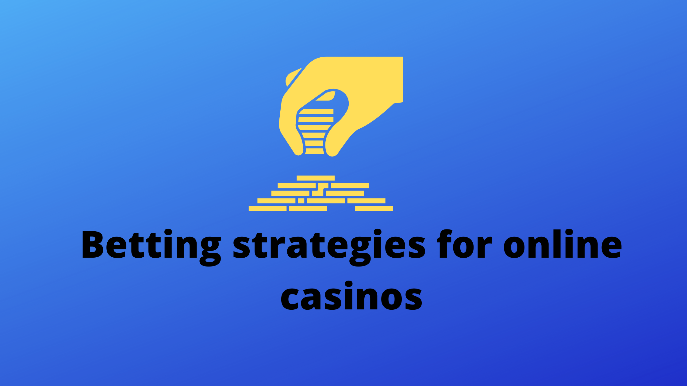 Betting strategies for online casinos