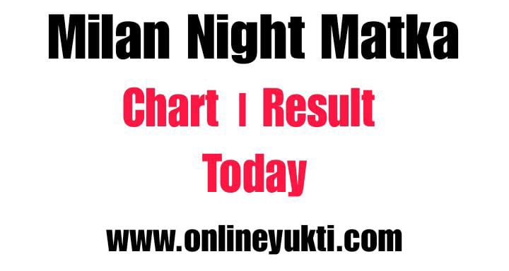 Milan Night | Milan Night Chart Result Today