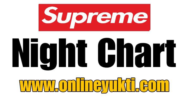 Supreme Night Chart | Supreme Night Result Today